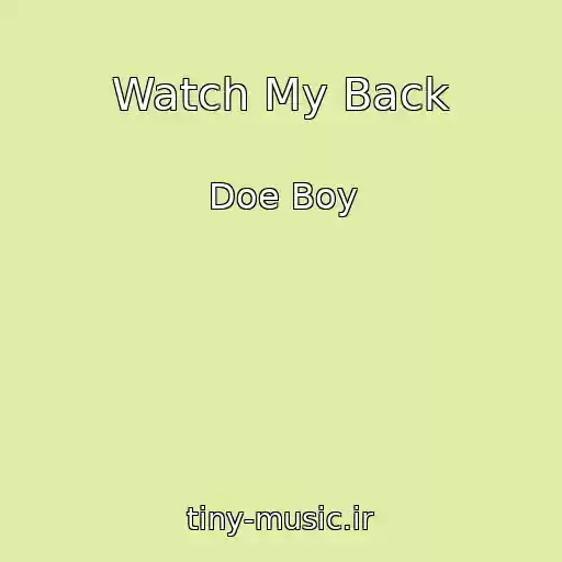 کاور آهنگ Watch My Back از Doe Boy