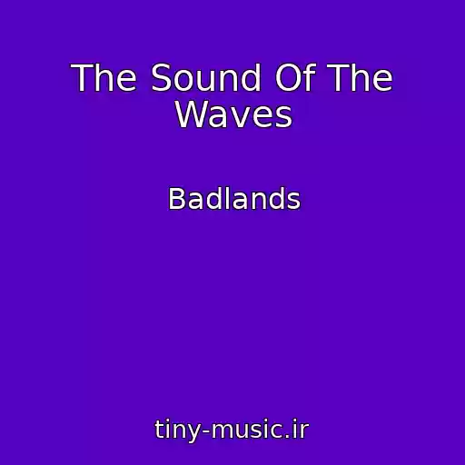 کاور آهنگ The Sound Of The Waves از Badlands