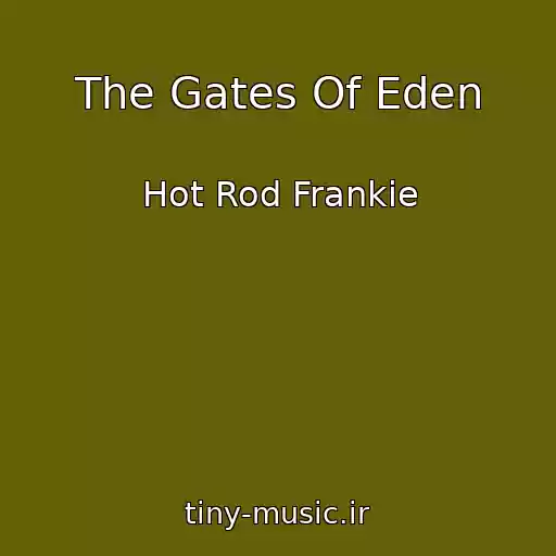 کاور آهنگ The Gates Of Eden از Hot Rod Frankie