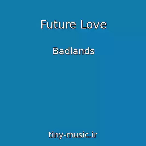 کاور آهنگ Future Love از Badlands