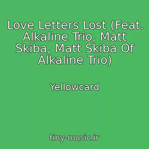 کاور آهنگ Love Letters Lost (Feat. Alkaline Trio, Matt Skiba, Matt Skiba Of Alkaline Trio) از Yellowcard