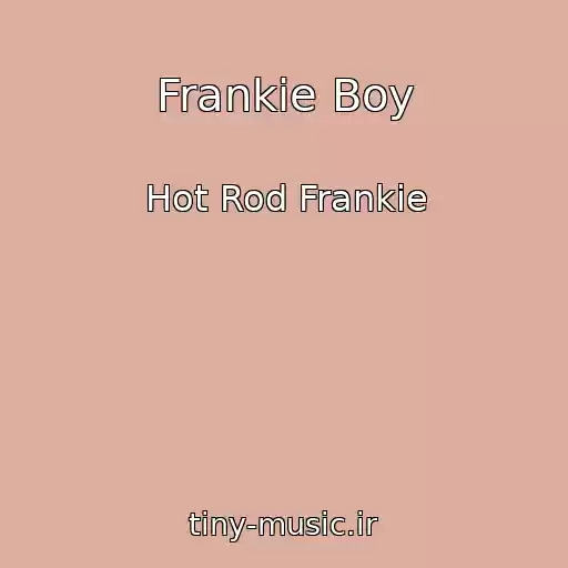 کاور آهنگ Frankie Boy از Hot Rod Frankie
