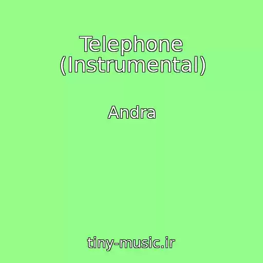 کاور آهنگ Telephone (Instrumental) از Andra
