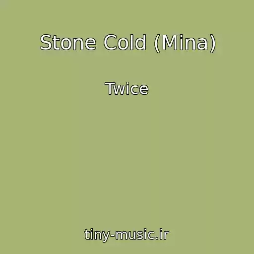 کاور آهنگ Stone Cold (Mina) از Twice