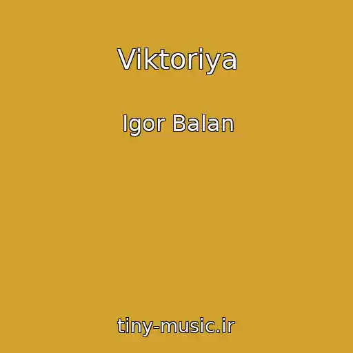 کاور آهنگ Viktoriya از Igor Balan
