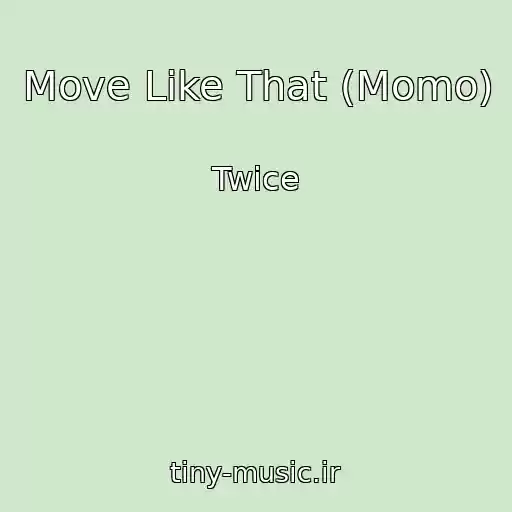 کاور آهنگ Move Like That (Momo) از Twice