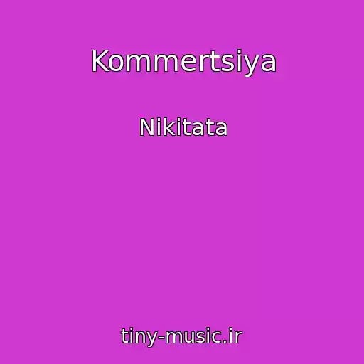کاور آهنگ Kommertsiya از Nikitata