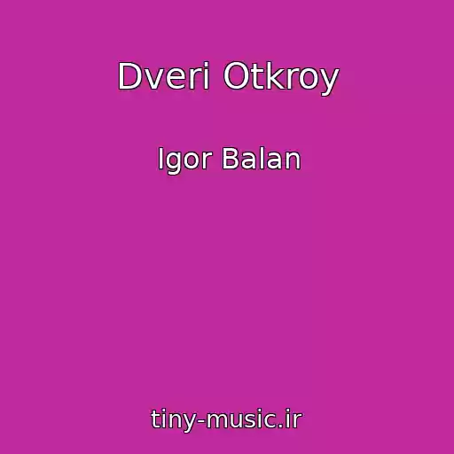 کاور آهنگ Dveri Otkroy از Igor Balan