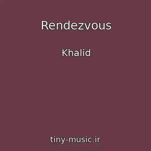 کاور آهنگ Rendezvous از Khalid