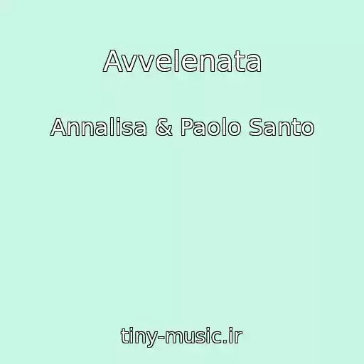 کاور آهنگ Avvelenata از Annalisa & Paolo Santo