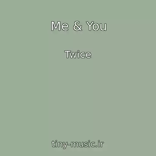 کاور آهنگ Me & You از Twice