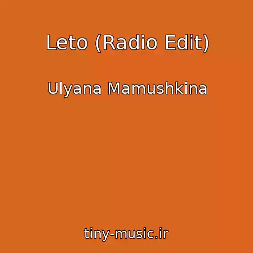کاور آهنگ Leto (Radio Edit) از Ulyana Mamushkina