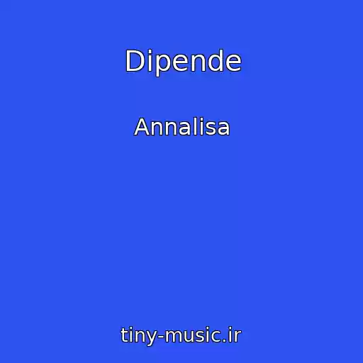کاور آهنگ Dipende از Annalisa