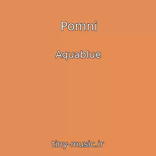 کاور آهنگ Pomni از Aquablue