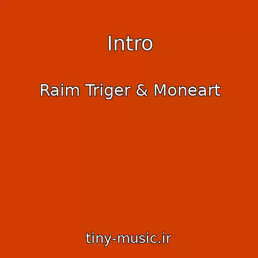 کاور آهنگ Intro از Raim Triger & Moneart
