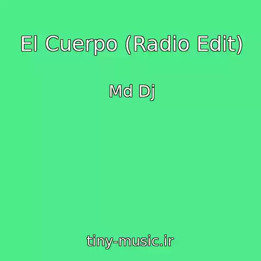 کاور آهنگ El Cuerpo (Radio Edit) از Md Dj