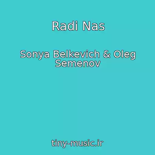 کاور آهنگ Radi Nas از Sonya Belkevich & Oleg Semenov