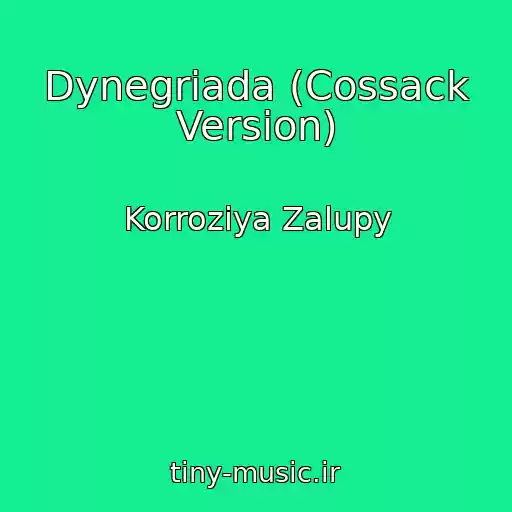 کاور آهنگ Dynegriada (Cossack Version) از Korroziya Zalupy
