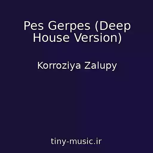 کاور آهنگ Pes Gerpes (Deep House Version) از Korroziya Zalupy