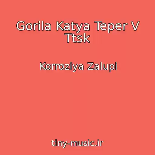کاور آهنگ Gorіla Katya Teper V Ttsk از Korrozіya Zalupi