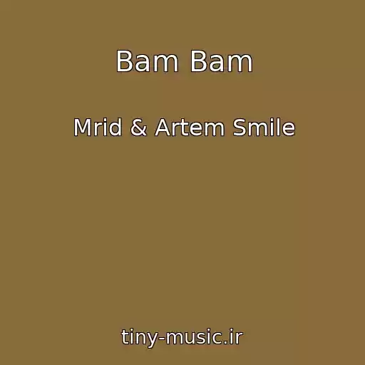کاور آهنگ Bam Bam از Mrid & Artem Smile
