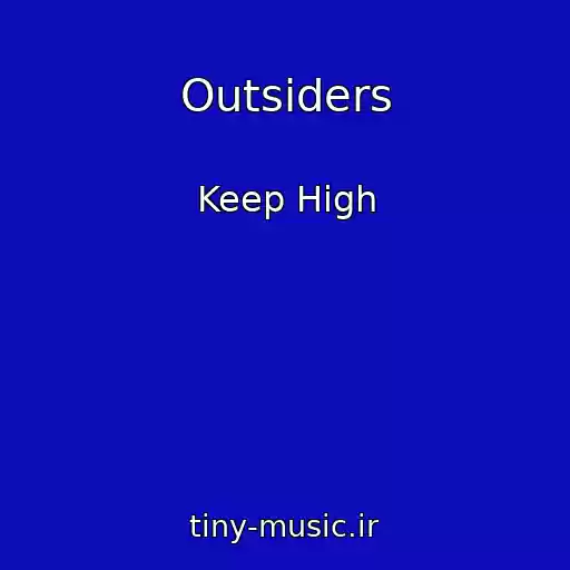 کاور آهنگ Outsiders از Keep High