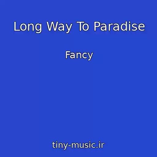 کاور آهنگ Long Way To Paradise از Fancy