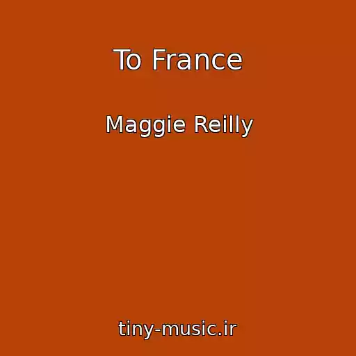 کاور آهنگ To France از Maggie Reilly
