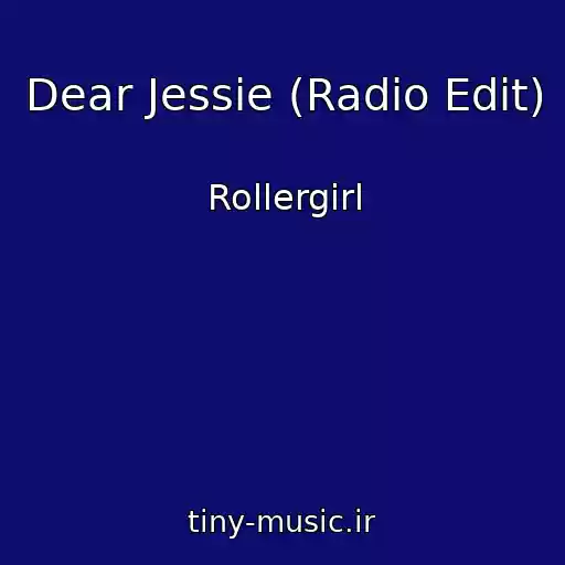 کاور آهنگ Dear Jessie (Radio Edit) از Rollergirl