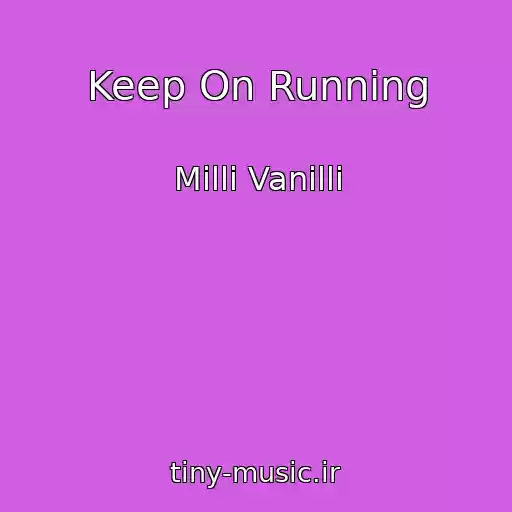 کاور آهنگ Keep On Running از Milli Vanilli