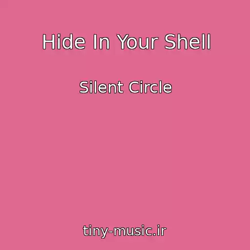 کاور آهنگ Hide In Your Shell از Silent Circle