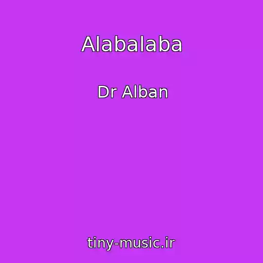 کاور آهنگ Alabalaba از Dr Alban