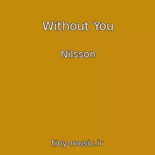 کاور آهنگ Without You از Nilsson