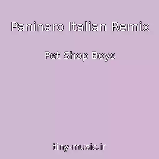 کاور آهنگ Paninaro Italian Remix از Pet Shop Boys