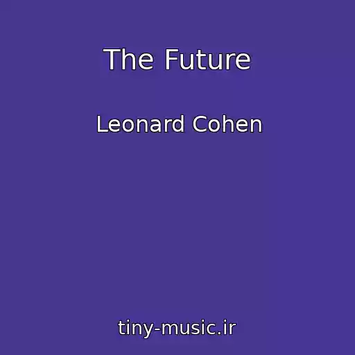 کاور آهنگ The Future از Leonard Cohen
