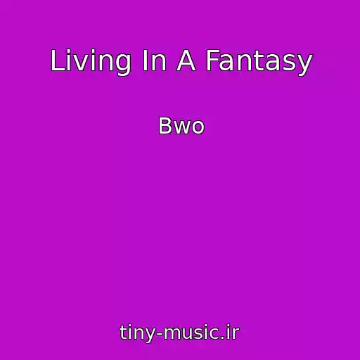 کاور آهنگ Living In A Fantasy از Bwo