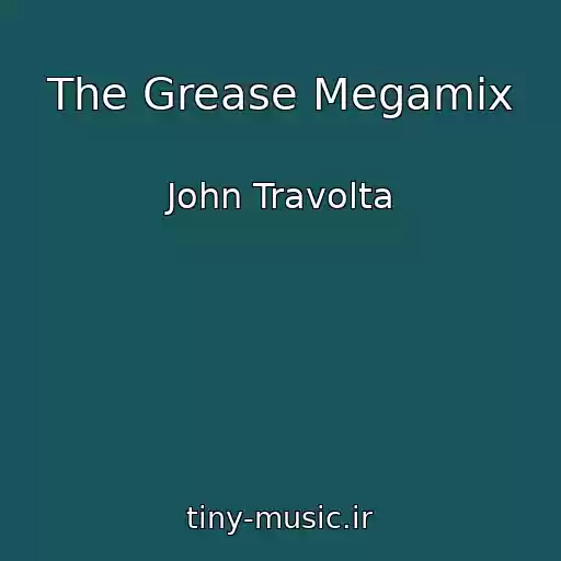 کاور آهنگ The Grease Megamix از John Travolta