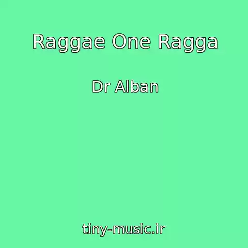 کاور آهنگ Raggae One Ragga از Dr Alban