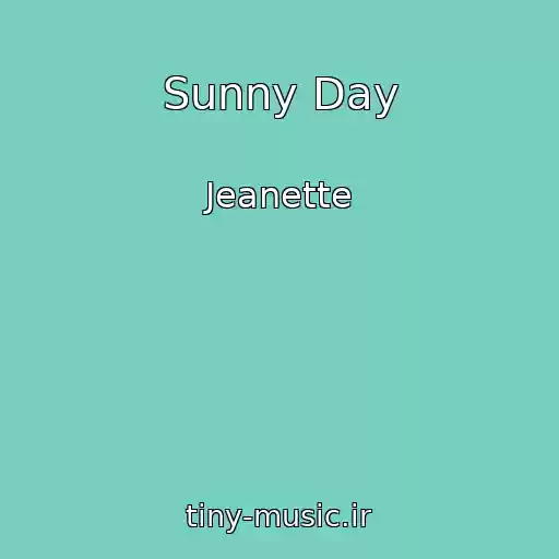 کاور آهنگ Sunny Day از Jeanette