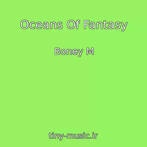 کاور آهنگ Oceans Of Fantasy از Boney M