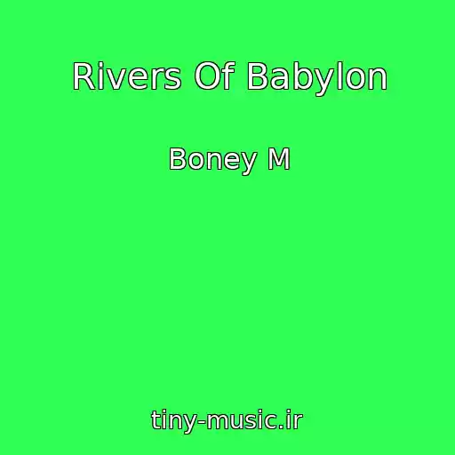 کاور آهنگ Rivers Of Babylon از Boney M