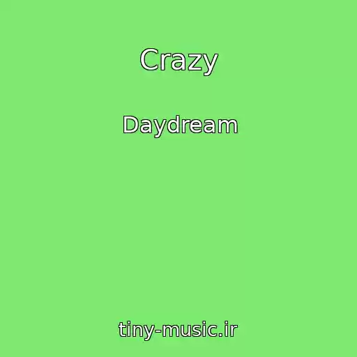 کاور آهنگ Crazy از Daydream