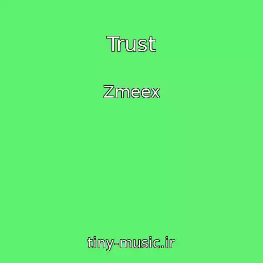 کاور آهنگ Trust از Zmeex