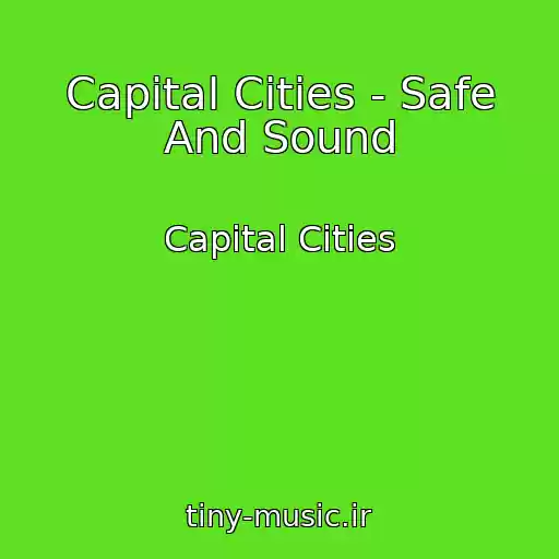 کاور آهنگ Capital Cities - Safe And Sound از Capital Cities