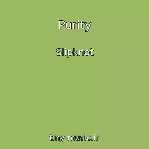 کاور آهنگ Purity از Slipknot