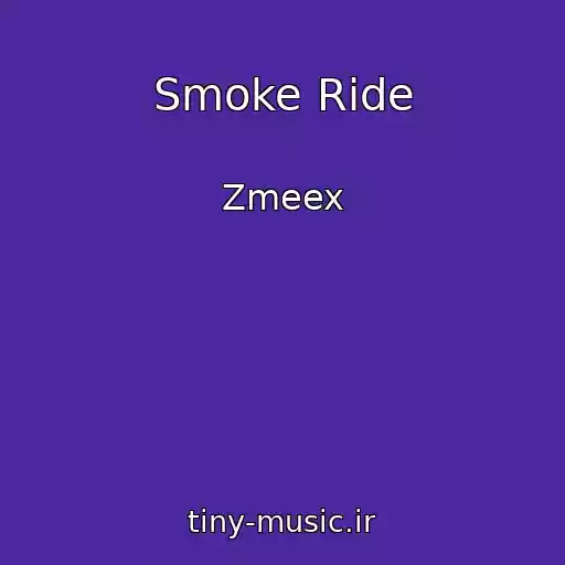 کاور آهنگ Smoke Ride از Zmeex