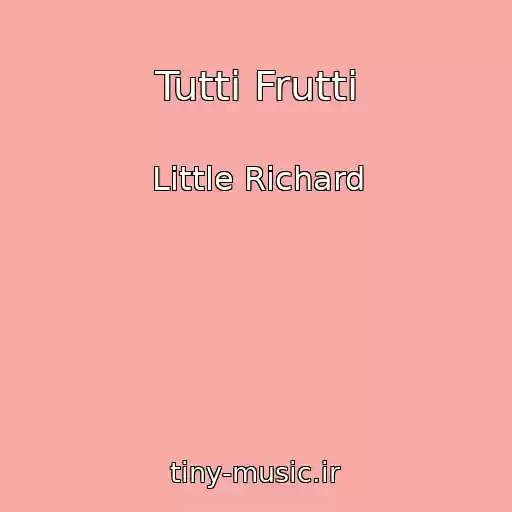 کاور آهنگ Tutti Frutti از Little Richard