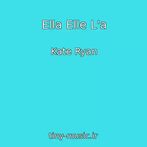 کاور آهنگ Ella Elle L'a از Kate Ryan