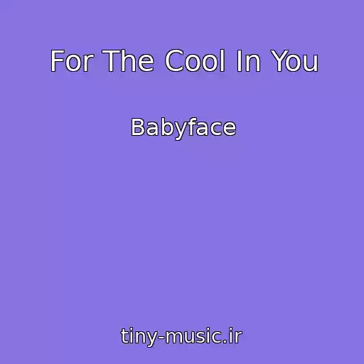 کاور آهنگ For The Cool In You از Babyface