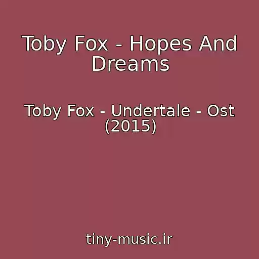 کاور آهنگ Toby Fox - Hopes And Dreams از Toby Fox - Undertale - Ost (2015)